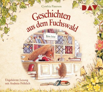 Geschichten aus dem Fuchswald Ungekürzte Lesung mit Andreas Fröhlich Paterson CD