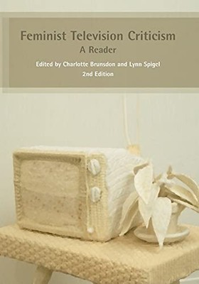 Feminist Television Criticism: A ... by Brunsdon, Charlotte Paperback / softback