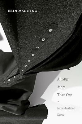 Always More Than One: Individuation s Dance Buch Duke University Press