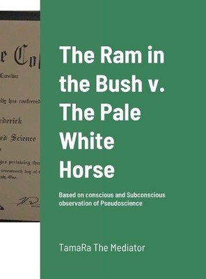 Tamara Frederick The Ram in the Bush v. The Pale White Horse (Gebundene Ausgabe)