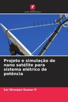Sai Niranjan Kumar P. | Projeto E SimulaçãO De Nano SatéLite Para Sistema...
