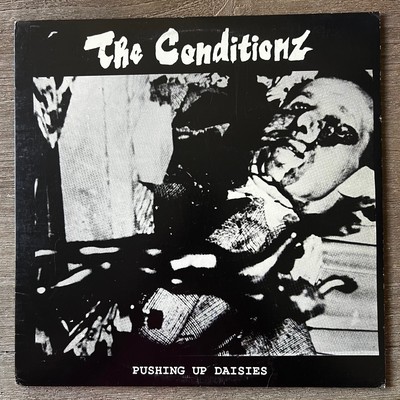 The Conditionz   Pushing Up Daisies 1990 punk rock EP vinyl Primal Lunch 45 RPM