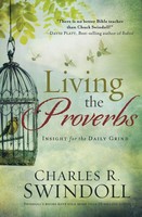 Charles R Swindoll | Living The Proverbs | Taschenbuch | Englisch (2018)