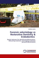 Forensic Odontology Vs Restorative Dentistry & Endodontics Monika Garg Buch 2021