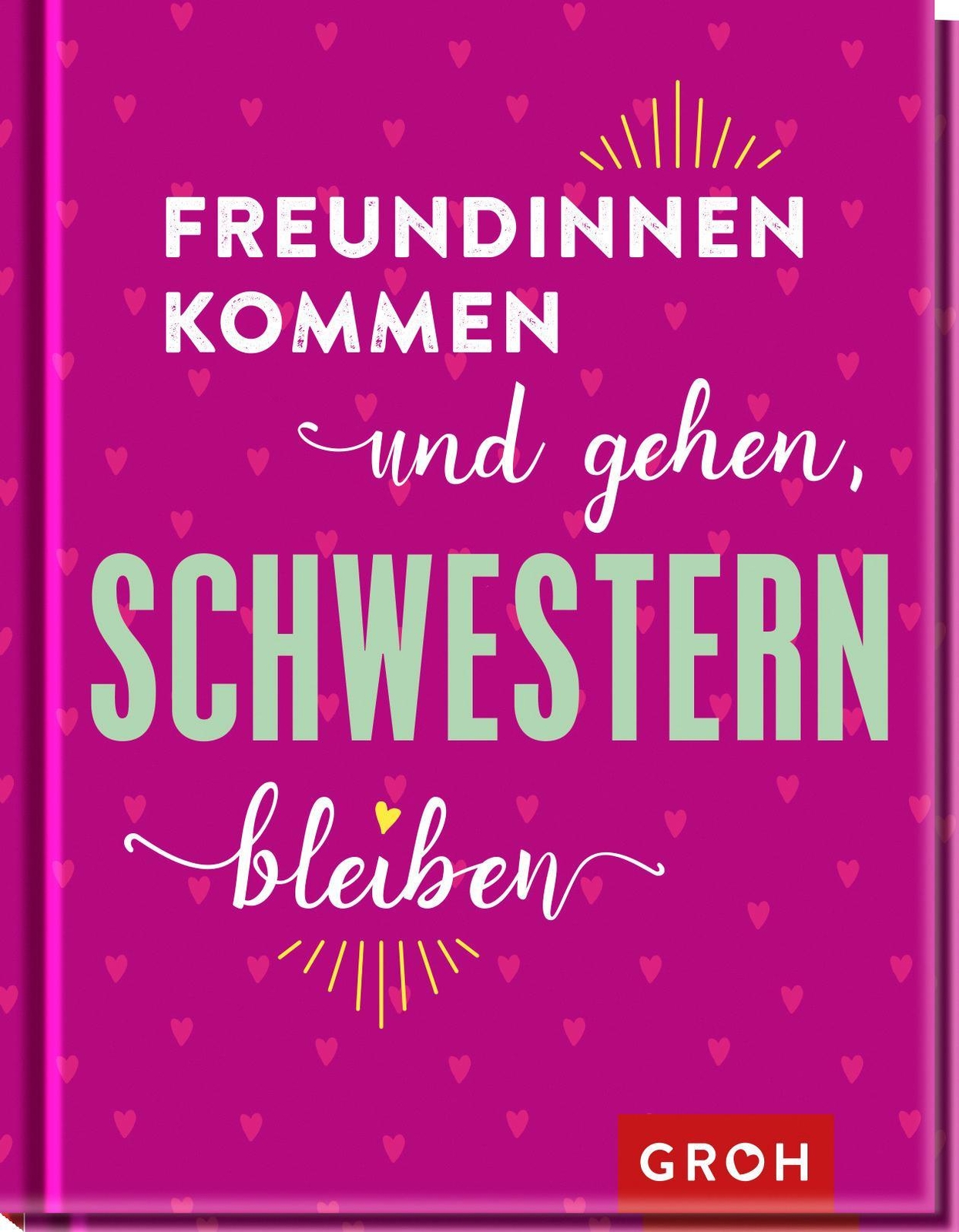 Thumbnail - Groh Verlag / Freundinnen Kommen Und Gehen, Schwestern