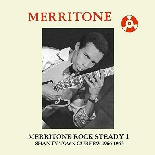 洋楽 MERRITONE ROCK STEADY 1, 2, 3 Merritone Rock Steady 1:Shanty Town Curfew 1966-67 von Various