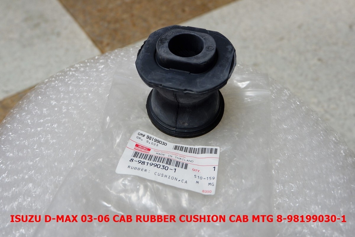 ISUZU D-MAX 03-06 CAB RUBBER CUSHION CAB MTG 8-98199030-1 | eBay