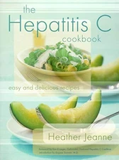 The Hepatitis C Cookbook: Easy and Delicious Recipes - Paperback - GOOD