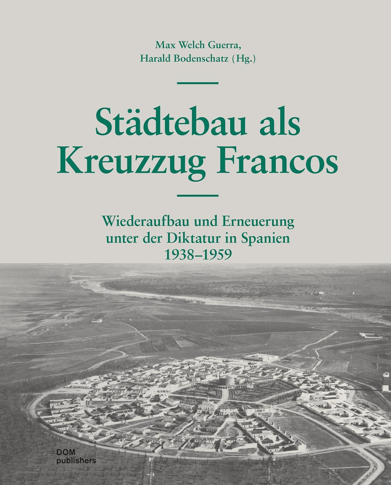 Städtebau Als Kreuzzug Francos Piero Sassi