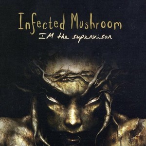 Cd infected mushroom im the supervisor (music CD) (7290010122233)