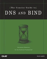 Concise Guide to DNS and BIND, - VERY GOOD