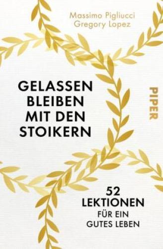 Thumbnail - Gelassen Bleiben Mit Den Stoikern 52 Lektionen Für Ein Gutes Leben
