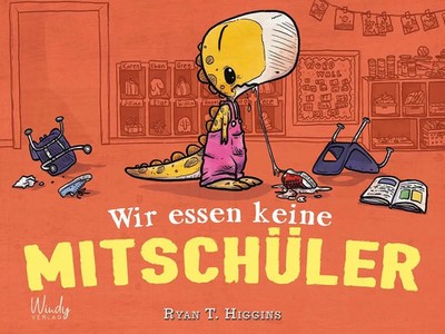 Wir essen keine Mitschüler | Ryan T. Higgins | Deutsch | Buch | Penelope Rex