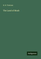H. B. Tristram | The Land Of Moab | Taschenbuch | Englisch (2025)