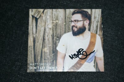 Matt Greger  Don`t let them fool ya  Autogramm Signiert