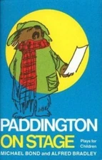 Paddington on Stage by Michael Bond