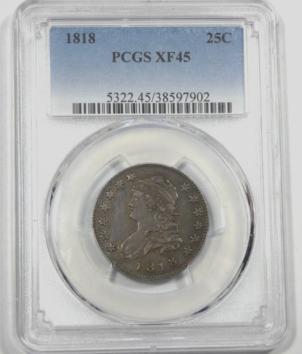 1818 Capped Bust Quarter CERTIFIED PCGS XF 45 Silver 25c