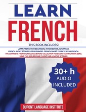 Learn French: 6 Books in 1: The Complete French Language Books Collection to...