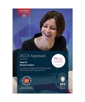 ACCA P3 Business Analysis: Study Text, BPP Learning Media