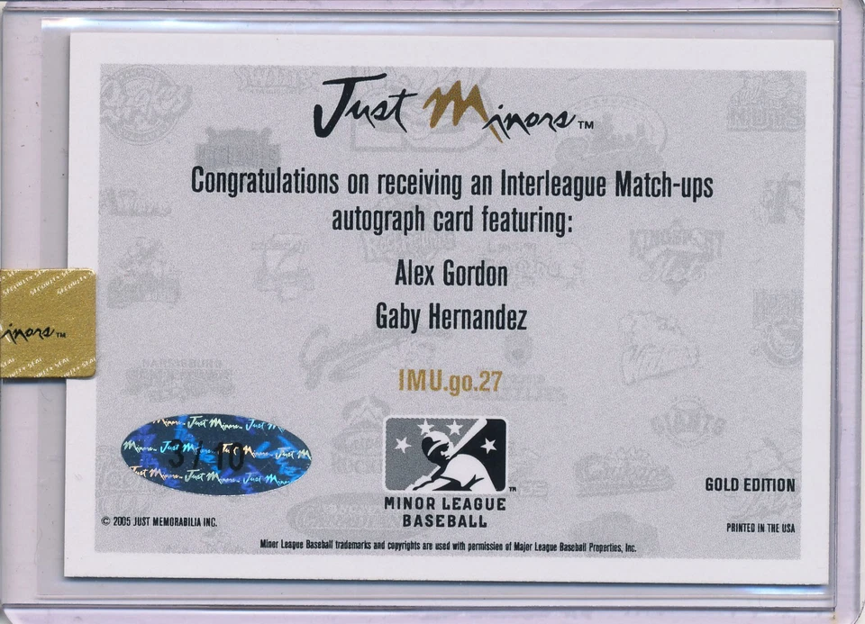 2005 Just Gold ALEX GORDON GABY HERNANDEZ Dual Auto RC Rare Uncirculated SP #/10 - Image 2 of 2