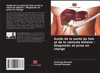 Guide De La Santé Du Foie Et De La VéSicule Biliaire : Diagnostic Et Prise En...
