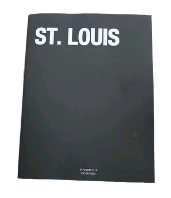 St Louis Topography And Vulgarities Coffee Table Book