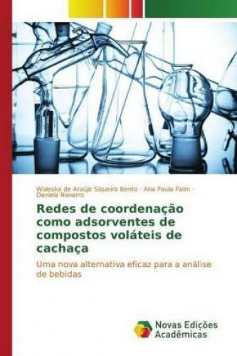 Thumbnail - Redes De Coordenação Como Adsorventes De Compostos Voláteis De Cachaça