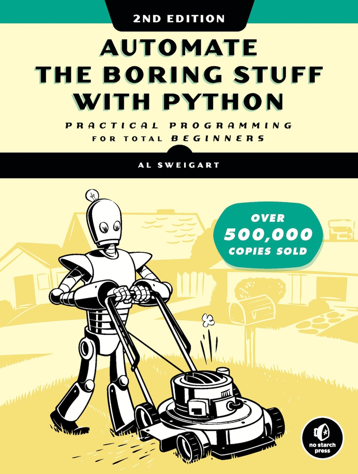 Automate the Boring Stuff with Python 2nd Edition Practical Programming for T...