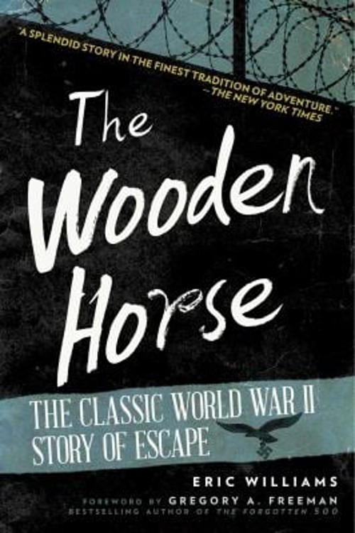 The Wooden Horse : The Classic World War II Story of Escape EricFree US Delivery | ISBN:1628736690