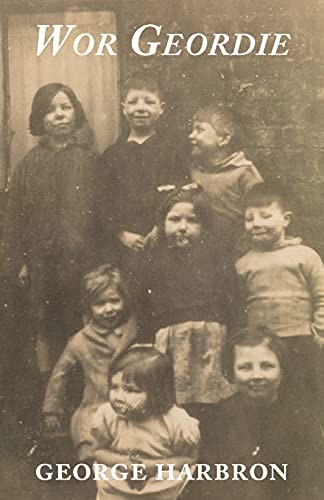Wor Geordie-George T Harbron