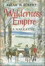 Wilderness Empire Hardcover Allan W. Eckert