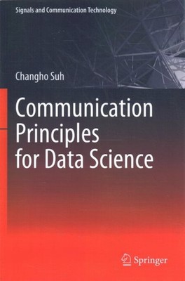 Communication Principles for Data Science, Paperback by Suh, Changho, Like Ne...