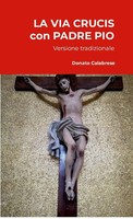 LA VIA Crucis CON Padre PIO Versione Tradizionale Taschenbuch Italienisch 2024