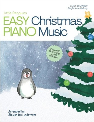 Lindstrom - Little Penguins  Easy Christmas Piano Music for Early Begi - X555z