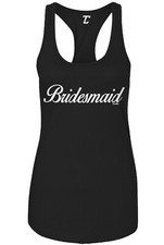 Bridesmaid - Wedding Bridal Bachelorette Party Marriage Women's Tank