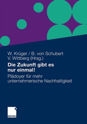 Wolfgang Krüger (u. a.) | Die Zukunft gibt es nur einmal! | Buch | Deutsch