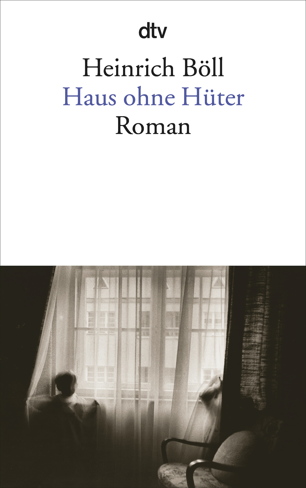 Heinrich Böll / Haus Ohne Hüter