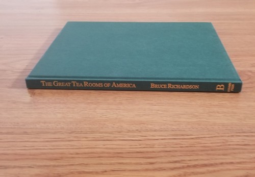 The Great Tea Rooms Of America Autographed Copy Bruce Richardson Hardcover 2003 - Picture 23 of 24