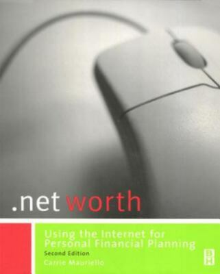 Net Worth : Using the Internet for Personal Financial Planning, Paperback by ...