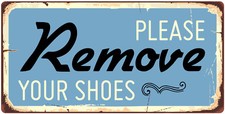 1002HS Please Remove Your Shoes 5"x10" Aluminum Hanging Novelty Sign
