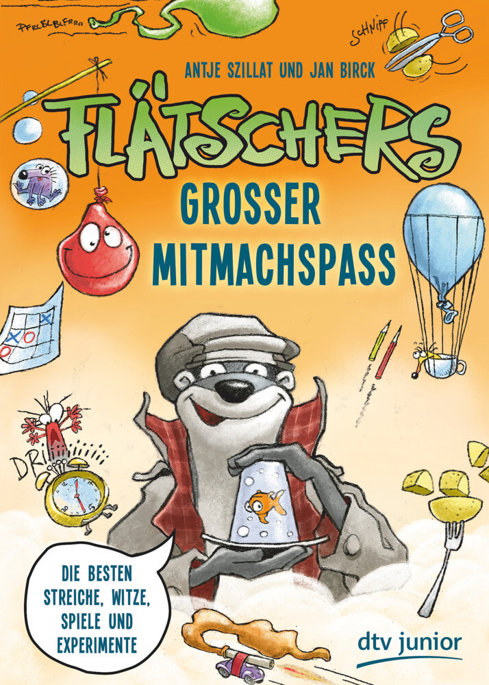 Flätschers Großer Mitmachspaß Die Besten Streiche, Witze, Spiele Und