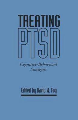 Treating PTSD: Cognitive-Behavioral Strategies