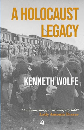 A Holocaust Legacy by Kenneth Wolfe 9781916556072 NEW Free UK Delivery - Image 2