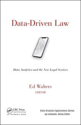 Datengetriebenes Recht: Datenanalyse und die neuen Rechtsdienstleistungen von Edward J. Walters 