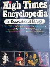 High Times Encyclopedia of Recreational Drugs : History, Uses