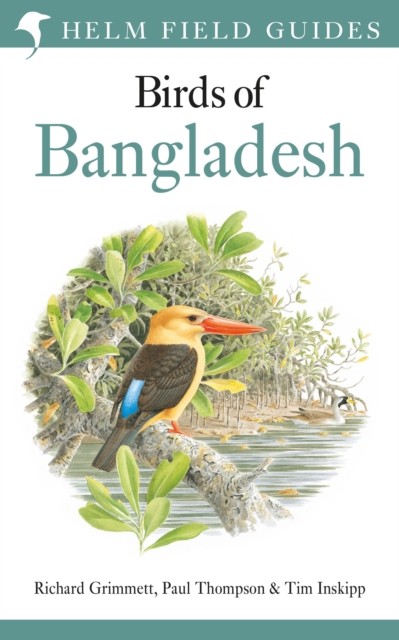 Field Guide to the Birds of Bangladesh by Paul Thompson (Paperback Book)