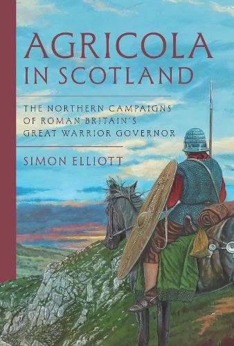 Agricola in Scotland by Simon Elliott - 9781399068284
