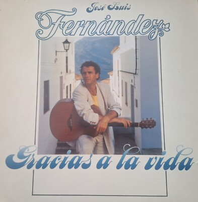 Jose Luis Fernandez    Gracias A La Vida LP Vinyl Schallplatte GER 1988