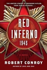 Red Inferno: 1945: A Novel - Paperback By Conroy, Robert - VERY GOOD