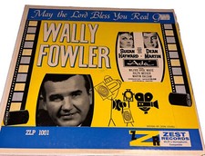 Wally Fowler May The Good Lord Bless You Real Good Gospel Record Album Lp 101